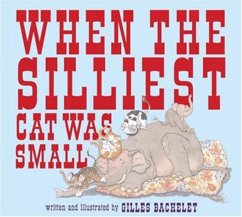 Copertina di When the Silliest Cat Was Small
