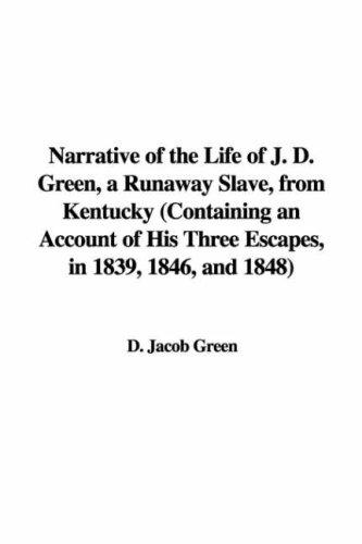 Copertina di Narrative of the Life of J.D. Green, a Runaway Slave, from Kentucky (Clear Print)