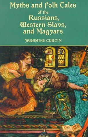 Copertina di Myths and folk-tales of the Russians, western Slavs, and Magyars