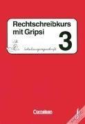 Copertina di Rechtschreibkurs mit Gripsi, Grundschule, neue Rechtschreibung, 3. Schuljahr