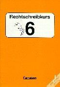Copertina di Rechtschreibkurs, Sekundarstufe I, neue Rechtschreibung, 6. Schuljahr