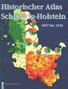 Copertina di Historischer Atlas Schleswig-Holstein 1867 bis 1945