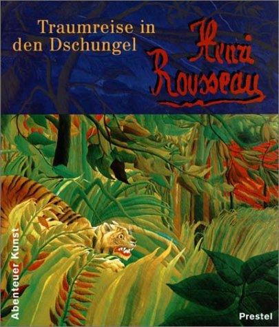 Copertina di Traumreise in den Dschungel. Henri Rousseau