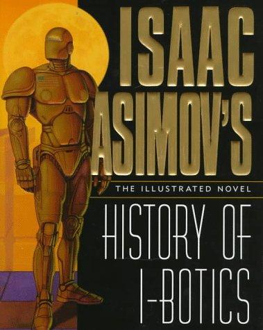 Copertina di Isaac Asimov's I-Bots. History of I-Botics