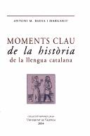 Copertina di Moments clau de la història de la llengua catalana