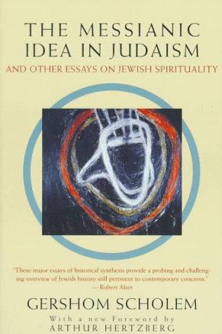 Copertina di The Messianic idea in Judaism and other essays on Jewish spirituality