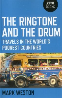 Copertina di The Ringtone And The Drum Travels In The Worlds Poorest Countries