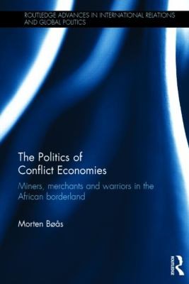 Copertina di The Political Economy Of The Conflict Trade Contextualising Illicit Miners And Informal Traders