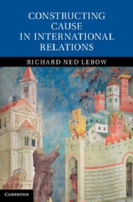 Copertina di Constructing Cause In International Relations