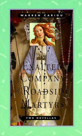 Copertina di The exalted company of roadside martyrs