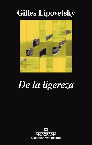 Copertina di De la ligereza : hacia una civilización de lo ligero - 1. edición.