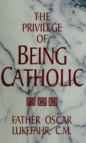 Copertina di The privilege of being Catholic