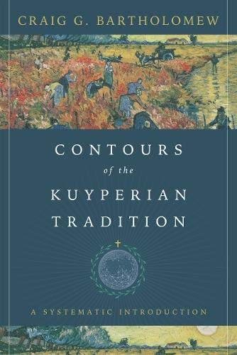 Copertina di Contours of the Kuyperian Tradition