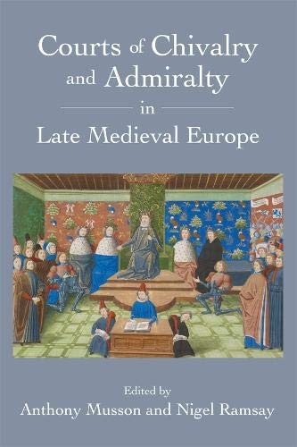 Copertina di Courts of Chivalry and Admiralty in Late Medieval Europe