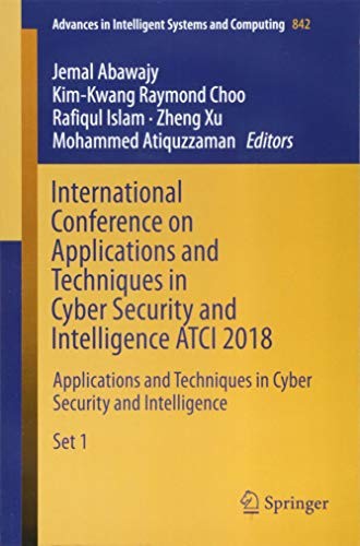 Copertina di International Conference on Applications and Techniques in Cyber Security and Intelligence ATCI 2018