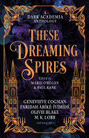 Copertina di These Dreaming Spires: A Dark Academia Anthology